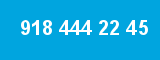 918 444 22 45 918 444 22 45